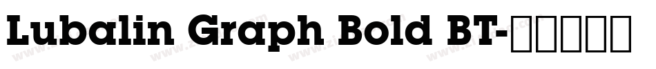 Lubalin Graph Bold BT字体转换
